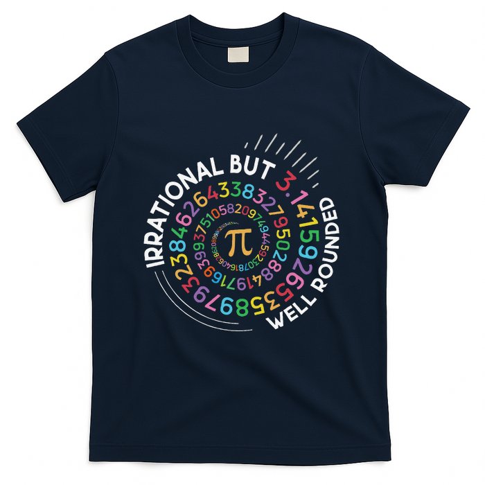 Irrational But Well Rounded Pi Day Math Teacher Student Geek T-Shirt