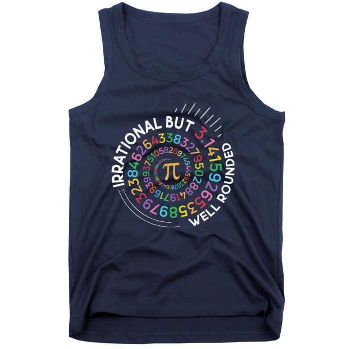 Irrational But Well Rounded Pi Day Math Teacher Student Geek Tank Top