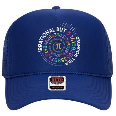 Irrational But Well Rounded Pi Day Math Teacher Student Geek High Crown Mesh Back Trucker Hat