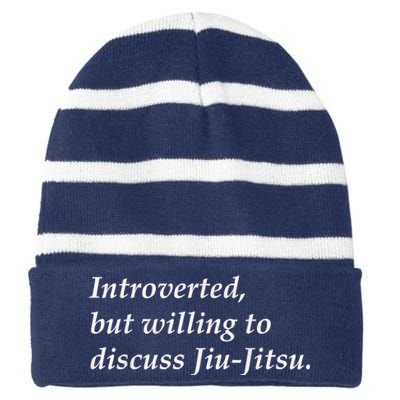 Introverted But Willing To Discuss JiuJitsu Striped Beanie with Solid Band