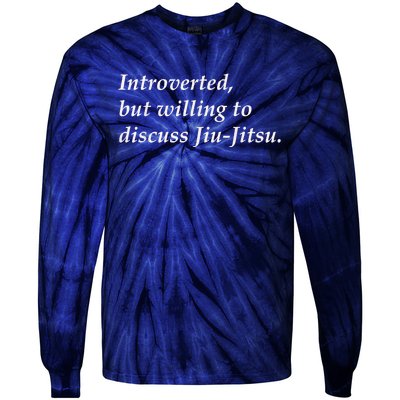 Introverted But Willing To Discuss JiuJitsu Tie-Dye Long Sleeve Shirt