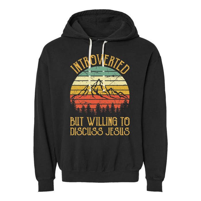 Introverted But Willing To Discuss Jesus Christian Garment-Dyed Fleece Hoodie