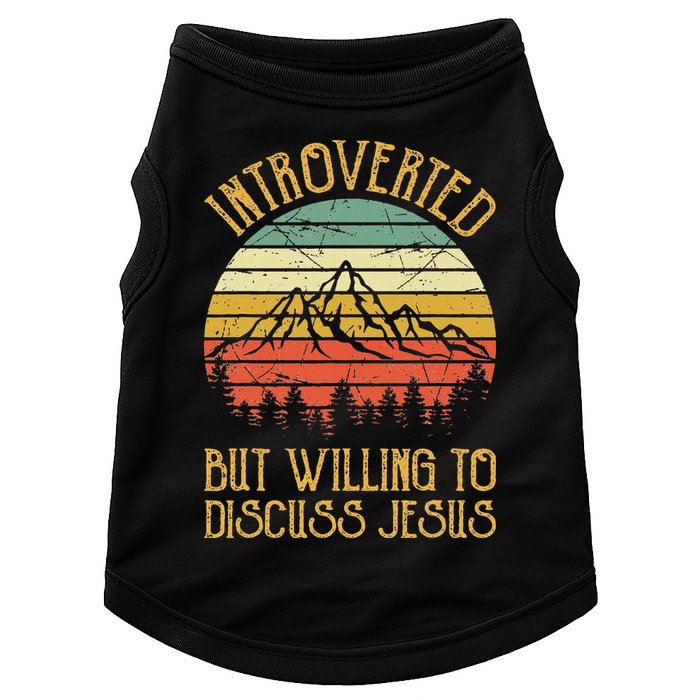 Introverted But Willing To Discuss Jesus Christian Doggie Tank