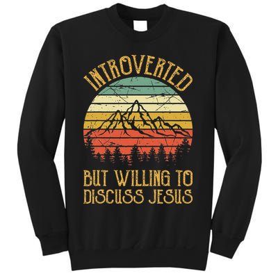 Introverted But Willing To Discuss Jesus Christian Sweatshirt