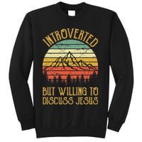 Introverted But Willing To Discuss Jesus Christian Sweatshirt