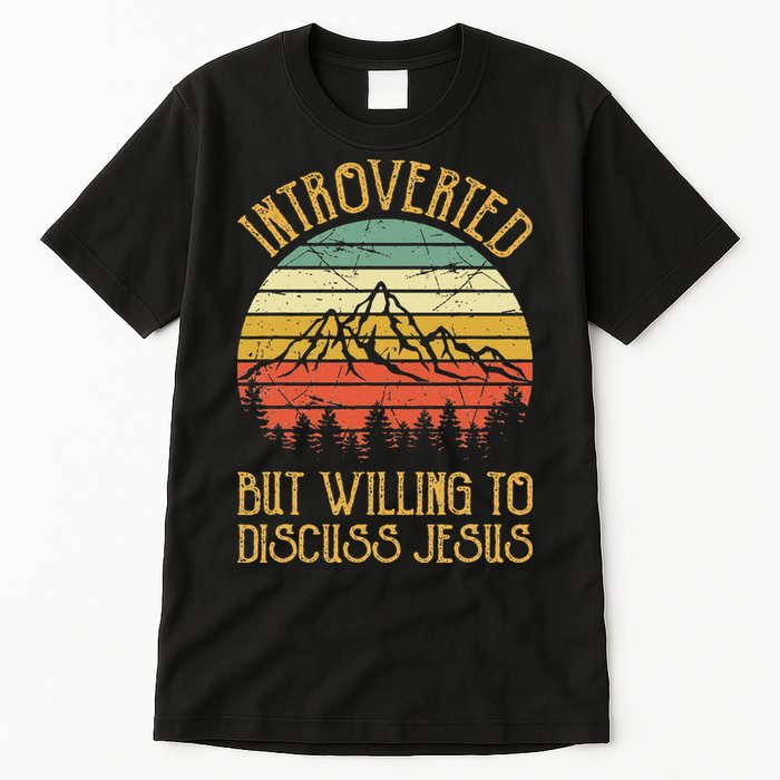 Introverted But Willing To Discuss Jesus Christian Tall T-Shirt