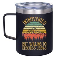 Introverted But Willing To Discuss Jesus Christian 12oz Stainless Steel Coffee Mug