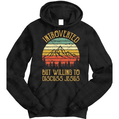 Introverted But Willing To Discuss Jesus Christian Tie Dye Hoodie