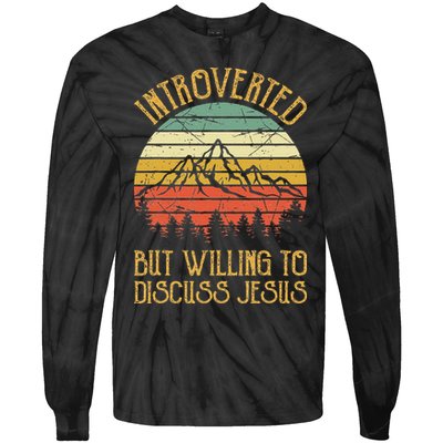 Introverted But Willing To Discuss Jesus Christian Tie-Dye Long Sleeve Shirt