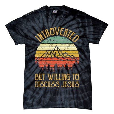 Introverted But Willing To Discuss Jesus Christian Tie-Dye T-Shirt
