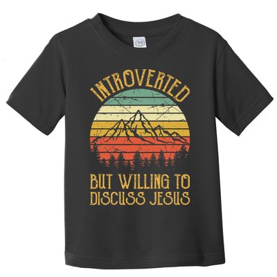 Introverted But Willing To Discuss Jesus Christian Toddler T-Shirt