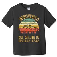 Introverted But Willing To Discuss Jesus Christian Toddler T-Shirt