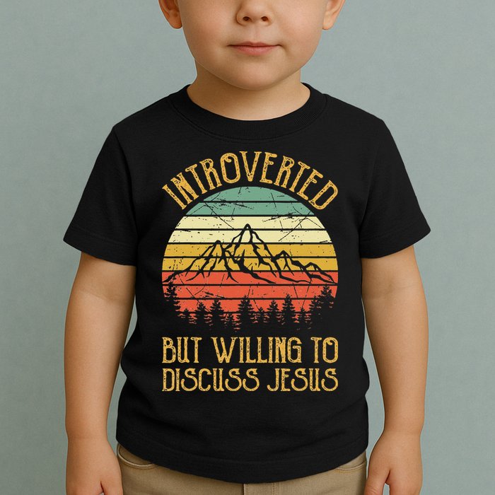 Introverted But Willing To Discuss Jesus Christian Toddler T-Shirt