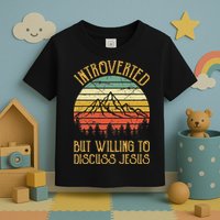 Introverted But Willing To Discuss Jesus Christian Toddler T-Shirt