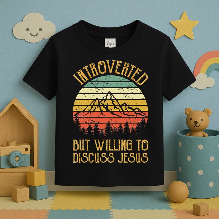Introverted But Willing To Discuss Jesus Christian Toddler T-Shirt