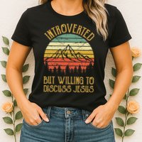 Introverted But Willing To Discuss Jesus Christian Womens T-Shirt