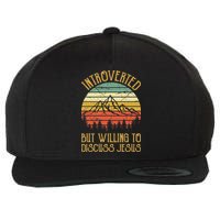 Introverted But Willing To Discuss Jesus Christian Wool Snapback Cap