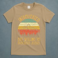 Introverted But Willing To Discuss Jesus Christian T-Shirt