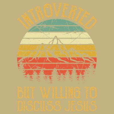 Introverted But Willing To Discuss Jesus Christian T-Shirt