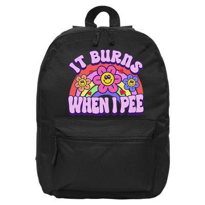 It Burns When I Pee Funny Sarcastic Ironic Inappropriate 16 in Basic Backpack