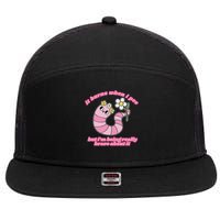 It Burns When I Pee But I'm Being Really Brave About It 7 Panel Mesh Trucker Snapback Hat