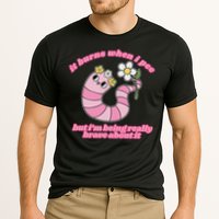 It Burns When I Pee But I'm Being Really Brave About It Performance Shirt