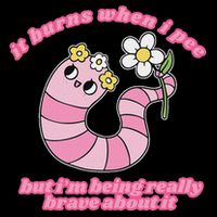 It Burns When I Pee But I'm Being Really Brave About It Backpack