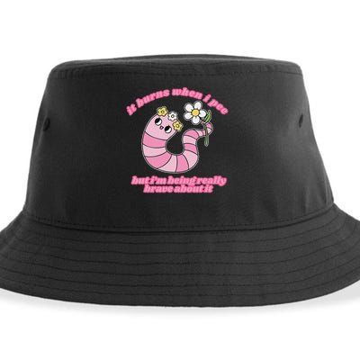 It Burns When I Pee But I'm Being Really Brave About It Sustainable Bucket Hat