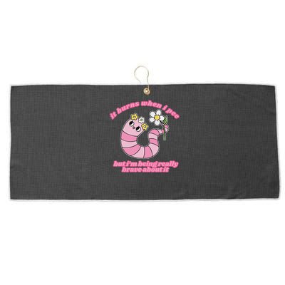 It Burns When I Pee But I'm Being Really Brave About It Large Microfiber Waffle Golf Towel