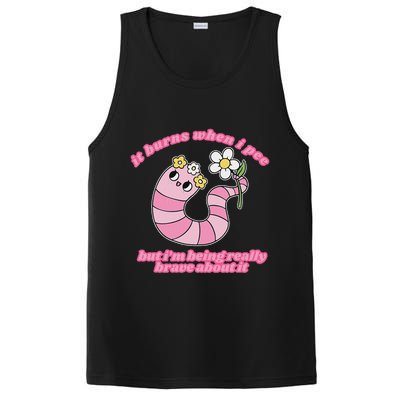 It Burns When I Pee But I'm Being Really Brave About It PosiCharge Competitor Tank