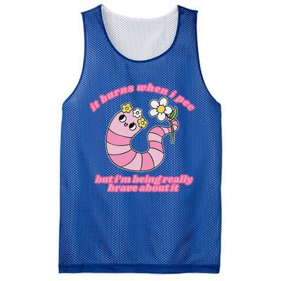 It Burns When I Pee But I'm Being Really Brave About It Mesh Reversible Basketball Jersey Tank