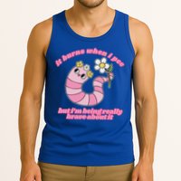 It Burns When I Pee But I'm Being Really Brave About It Tank Top