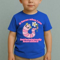 It Burns When I Pee But I'm Being Really Brave About It Toddler T-Shirt