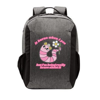 It Burns When I Pee But I'm Being Really Brave About It Vector Backpack