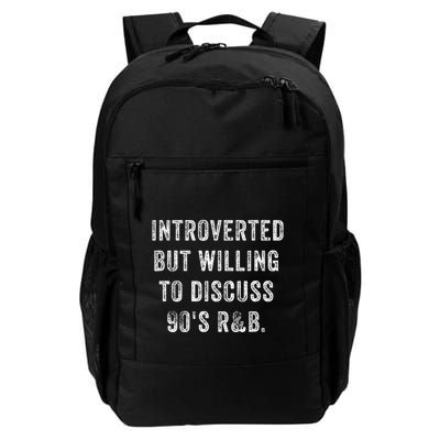 Introverted But Willing To Discuss 90s R&B Funny Anti Social Daily Commute Backpack