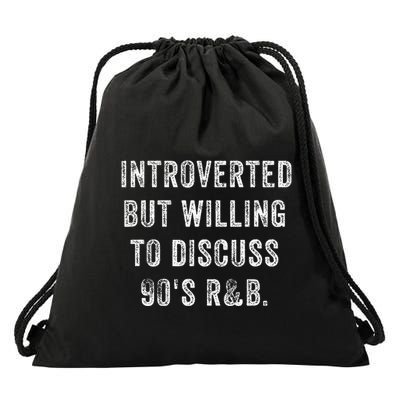 Introverted But Willing To Discuss 90s R&B Funny Anti Social Drawstring Bag
