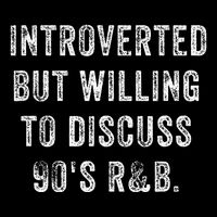 Introverted But Willing To Discuss 90s R&B Funny Anti Social 16 in Basic Backpack