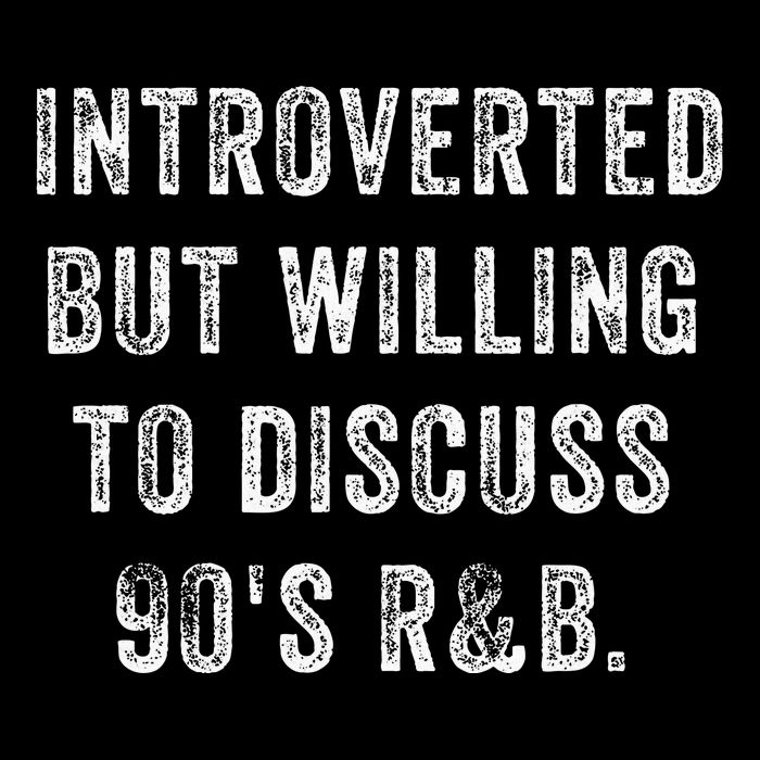 Introverted But Willing To Discuss 90s R&B Funny Anti Social 16 in Basic Backpack