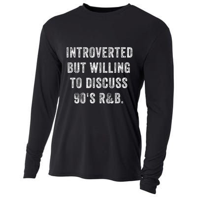 Introverted But Willing To Discuss 90s R&B Funny Anti Social Cooling Performance Long Sleeve Crew