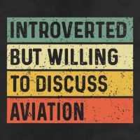 Introverted But Willing To Discuss Aviation Airplane Pilot Trucker Hat