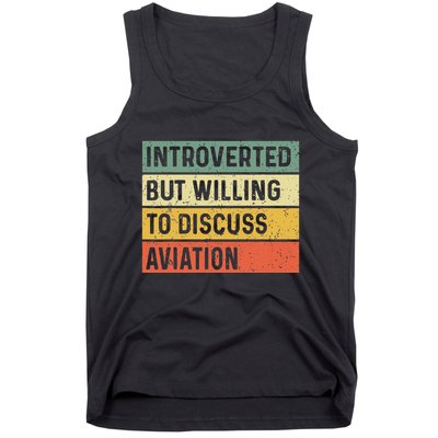 Introverted But Willing To Discuss Aviation Airplane Pilot Tank Top