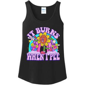 It Burns When I Pee Funny Sarcastic Ironic Inappropriate Ladies Essential Tank