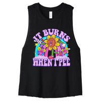 It Burns When I Pee Funny Sarcastic Ironic Inappropriate Women's Racerback Cropped Tank