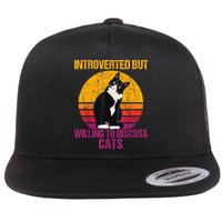Introverted But Willing To Discuss Cats Flatbill Hat