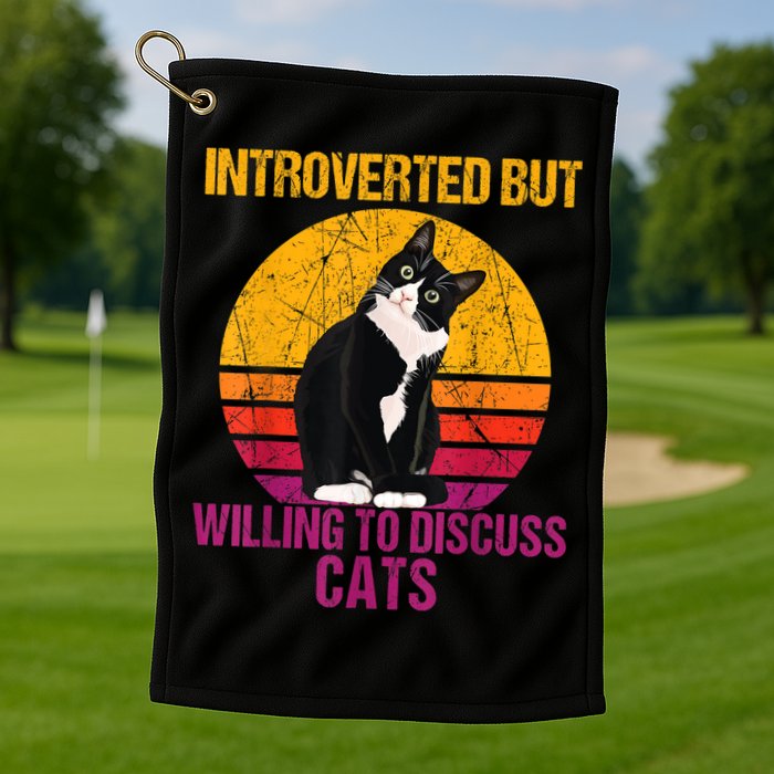 Introverted But Willing To Discuss Cats Golf Towel
