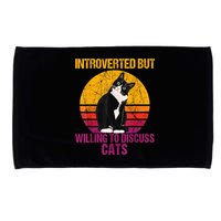 Introverted But Willing To Discuss Cats Microfiber Hand Towel