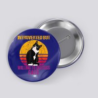 Introverted But Willing To Discuss Cats Button
