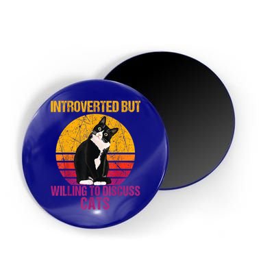 Introverted But Willing To Discuss Cats Magnet