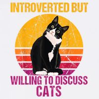 Introverted But Willing To Discuss Cats Garment-Dyed Sweatshirt
