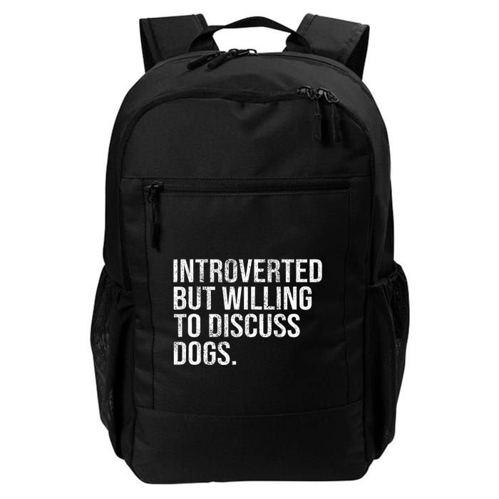 Introverted But Willing To Discuss Dogs Introverts Daily Commute Backpack